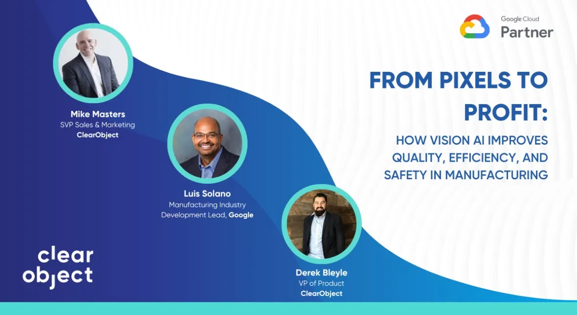 Promo image for the From Pixels to Profit Vision AI for manufacturing webinar