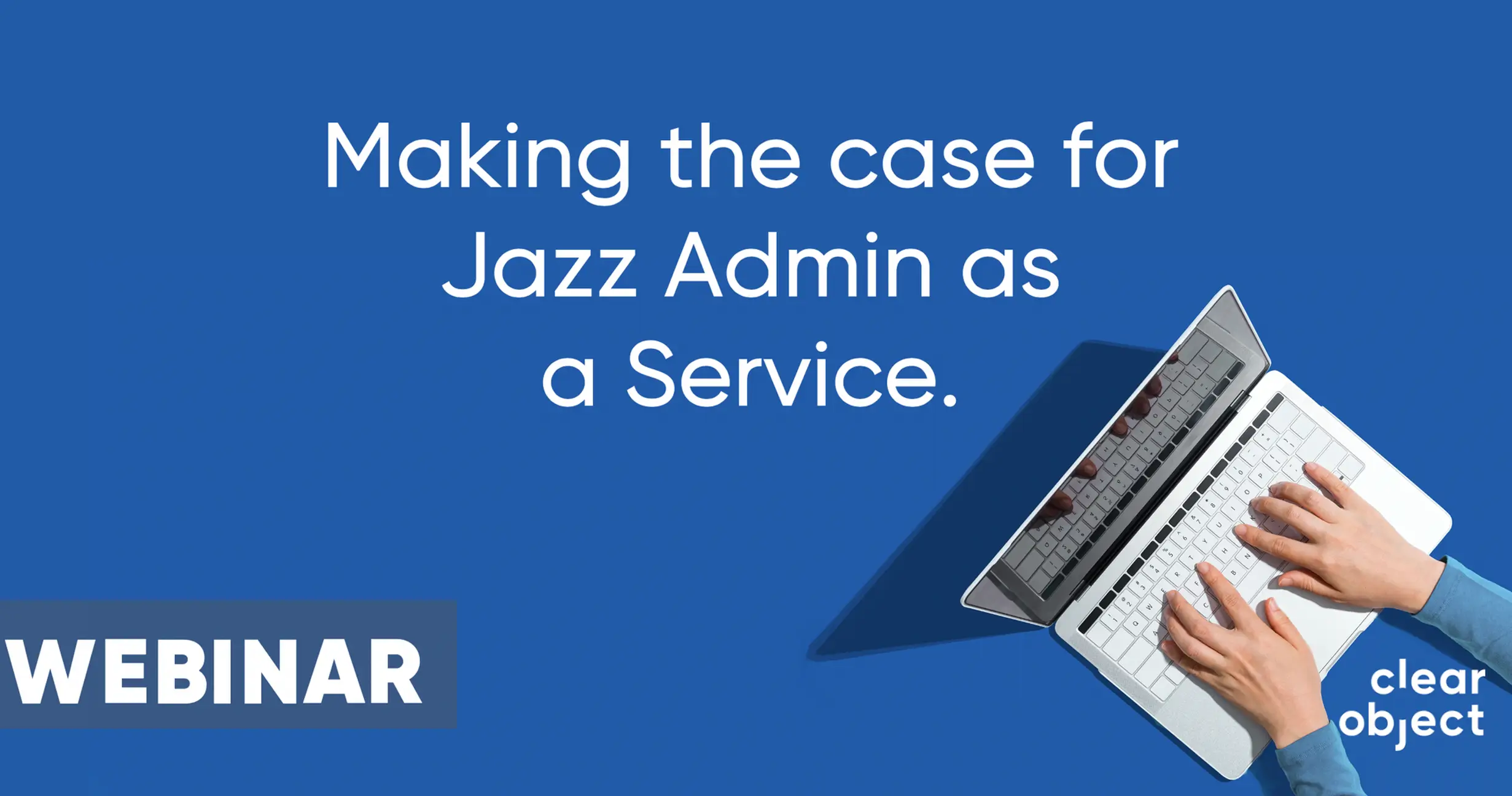 Webinar On-demand: Answering Your Questions About Jazz Admin as a Service (JAaaS)