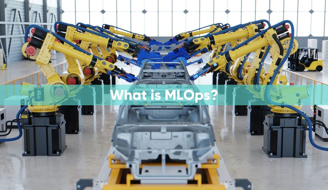 What is MLOps?