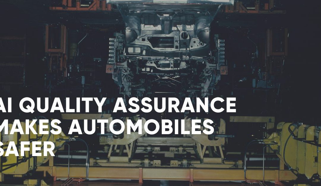 AI Quality Assurance makes Automobiles Safer