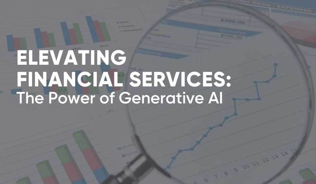 Elevating Financial Services: The Power of Generative AI