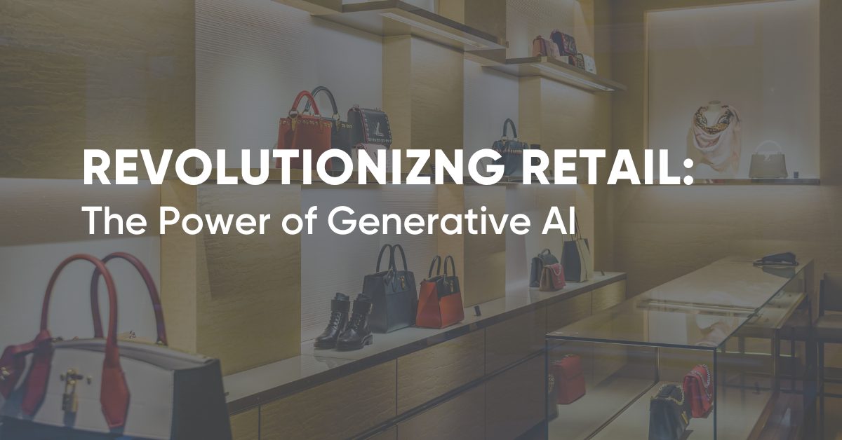Image of retail boutique with the blog title overlayed. "Revolutionizing Retail: The Power of Generative AI"
