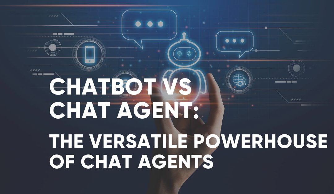 Chatbot vs. Chat Agent