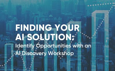 Finding Your AI Solution: What is an AI Discovery Workshop?