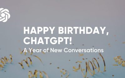 Happy Birthday, ChatGPT: The First Year of the Large Language Model That Changed the World