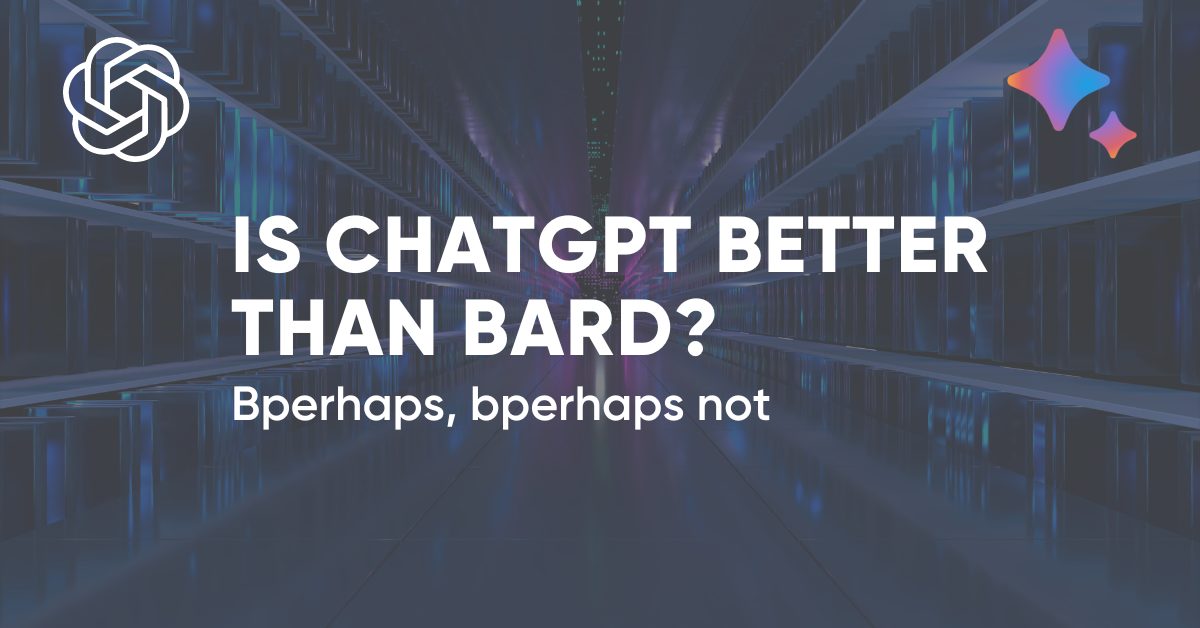 Is ChatGPT better than Bard? The image also contains text that deliberately misspells "perhpas" as "bperhaps"