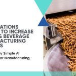 5 Operations Hacks to increase food & beverage manufacturing profits